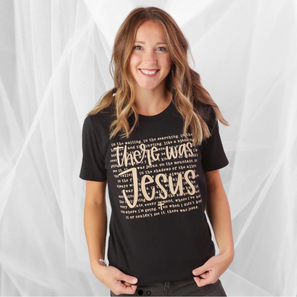 There was Jesus